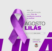 💜 Agosto Lilás. O mês de conscientização pelo fim da violência contra a mulher.